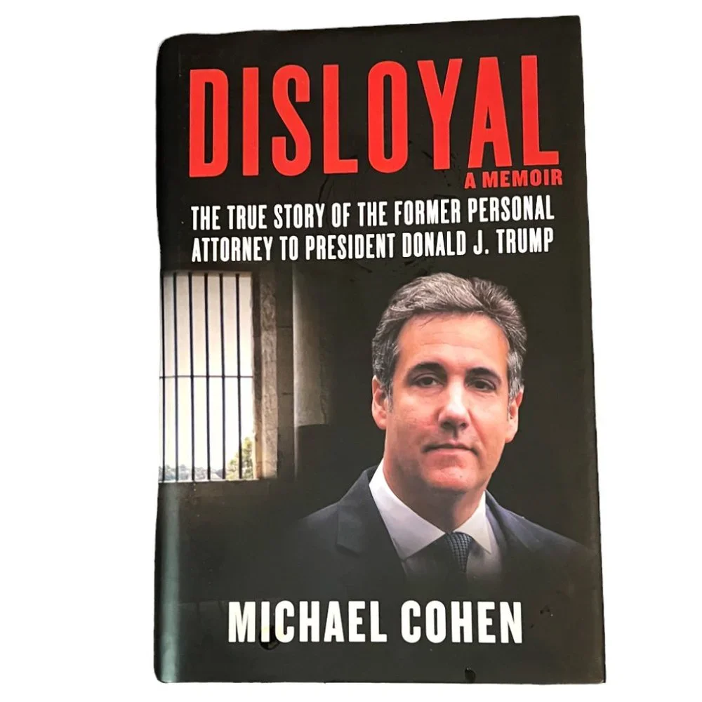 Disloyal, A Memoir by Michael Cohen
